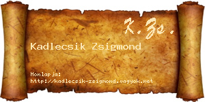 Kadlecsik Zsigmond névjegykártya
